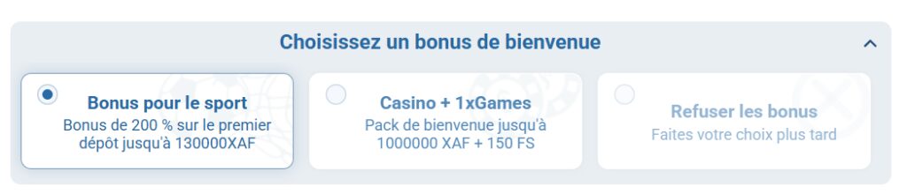 Sélection du bonus de bienvenue 1xBet lors de l'inscription.